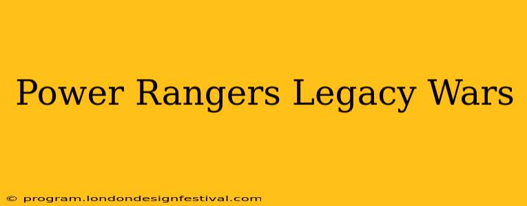 Power Rangers Legacy Wars