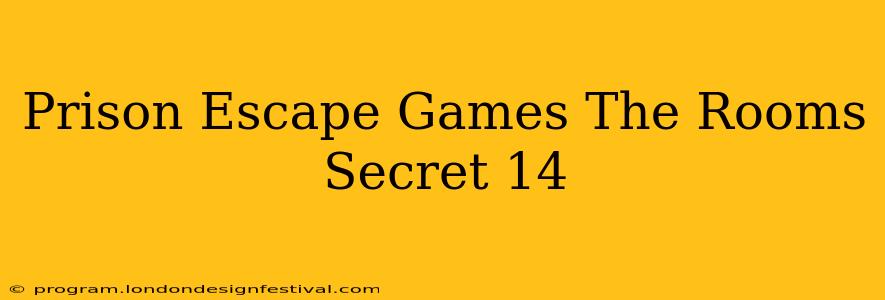 Prison Escape Games The Rooms Secret 14