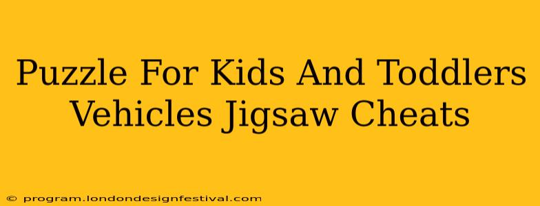 Puzzle For Kids And Toddlers Vehicles Jigsaw Cheats