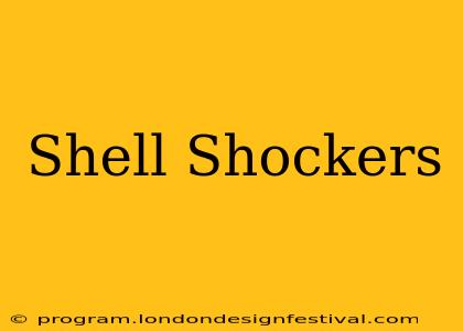 Shell Shockers