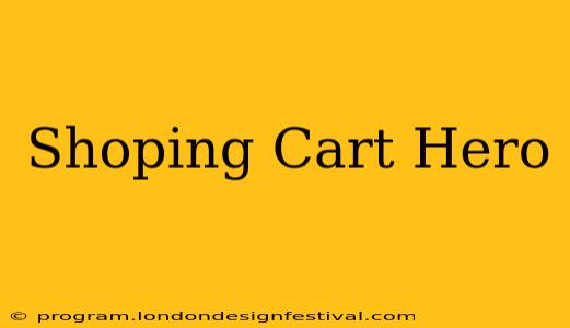 Shoping Cart Hero