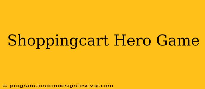 Shoppingcart Hero Game