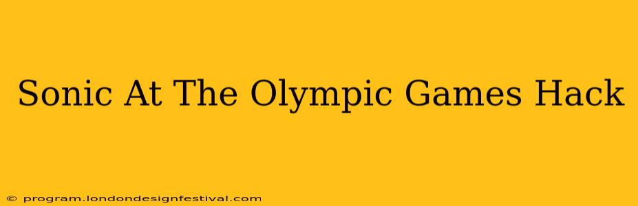 Sonic At The Olympic Games Hack