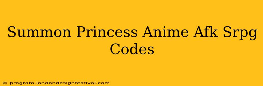 Summon Princess Anime Afk Srpg Codes