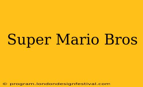 Super Mario Bros