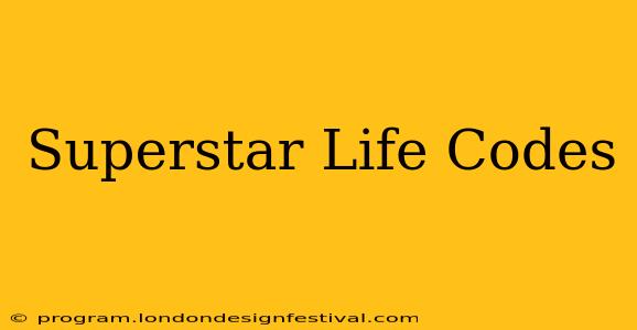 Superstar Life Codes