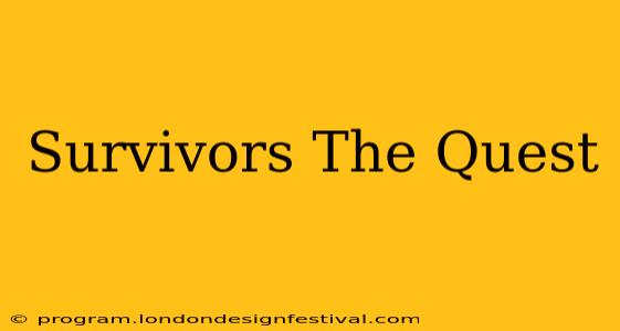 Survivors The Quest‪‬
