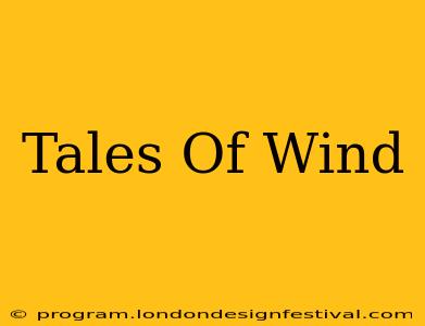 Tales Of Wind