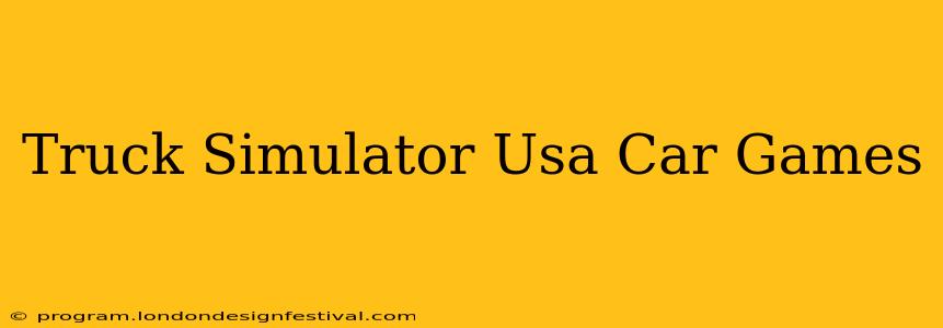 Truck Simulator Usa Car Games