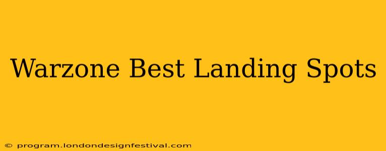 Warzone Best Landing Spots
