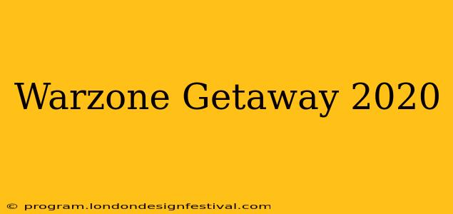 Warzone Getaway 2020