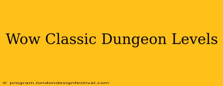 Wow Classic Dungeon Levels
