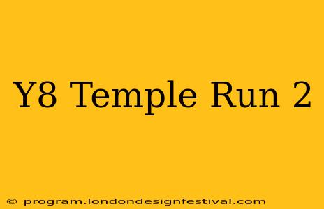 Y8 Temple Run 2